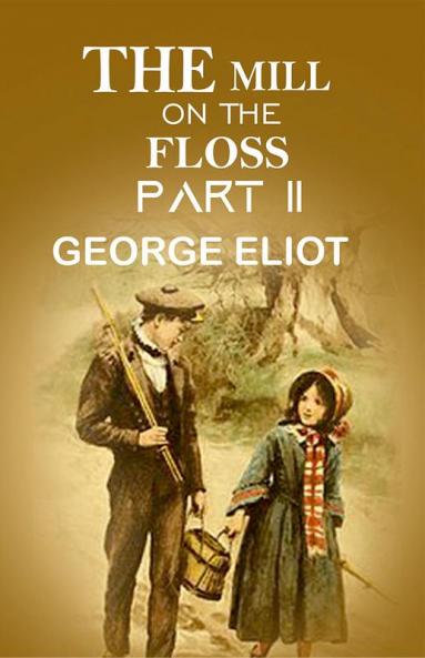 The Mill On The Floss Part II