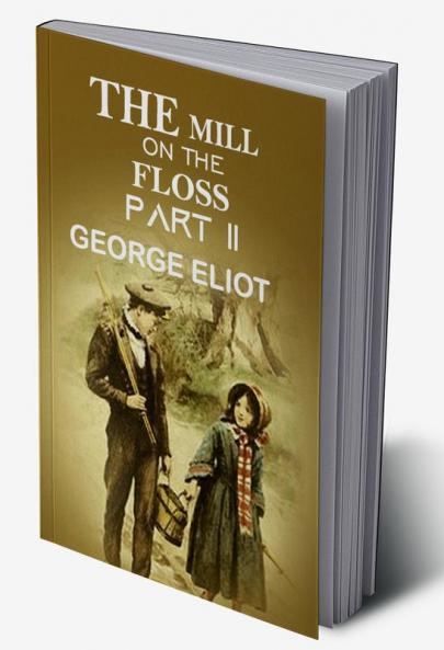 The Mill On The Floss Part II