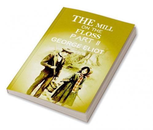 The Mill On The Floss Part II