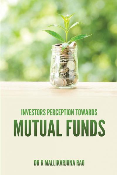 INVESTORS PERCEPTION TOWARDS MUTUAL FUNDS