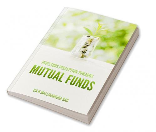 INVESTORS PERCEPTION TOWARDS MUTUAL FUNDS