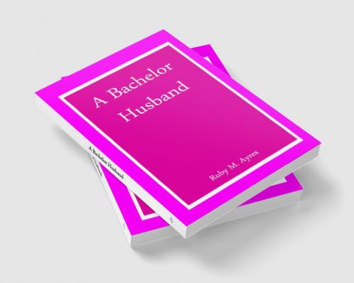 A Bachelor Husband