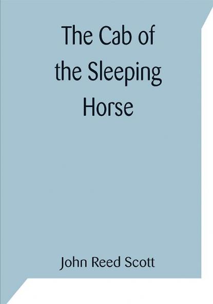 The Cab of the Sleeping Horse
