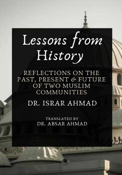 Lessons from History: Reflections on the past Present & Future of Two Muslim communities