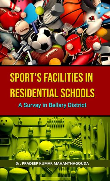 A SURVEY ONSPORTS FACILITIES INRESIDENTIAL SCHOOLS OF BELLARY DISTRICT