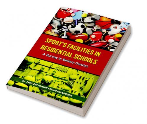 A SURVEY ONSPORTS FACILITIES INRESIDENTIAL SCHOOLS OF BELLARY DISTRICT