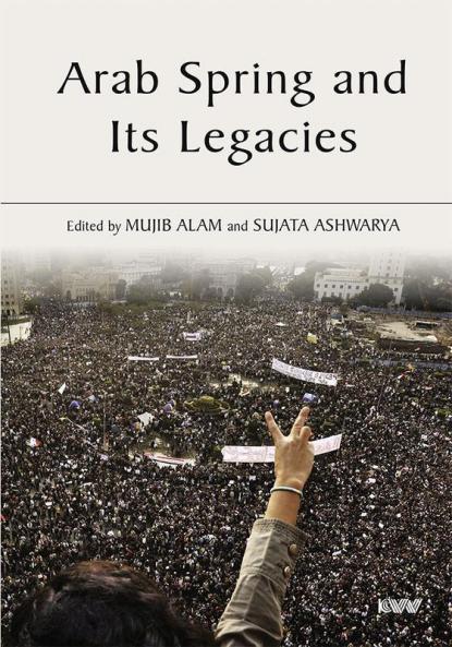 Arab Spring and Its Legacies