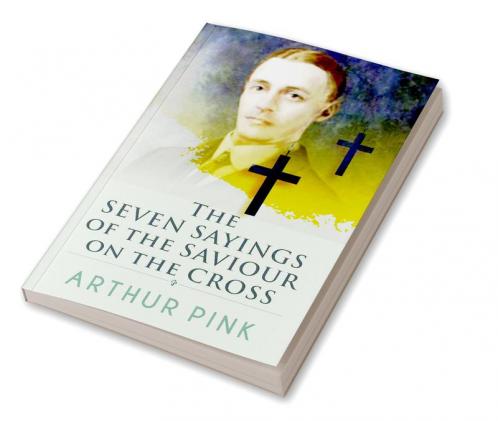 The Seven Sayings Of The Saviour On The Cross