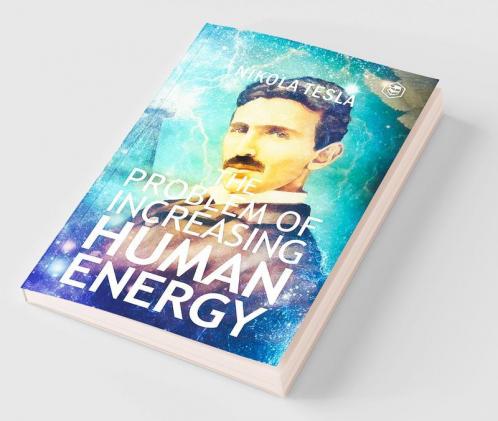 The Problem of Increasing Human Energy