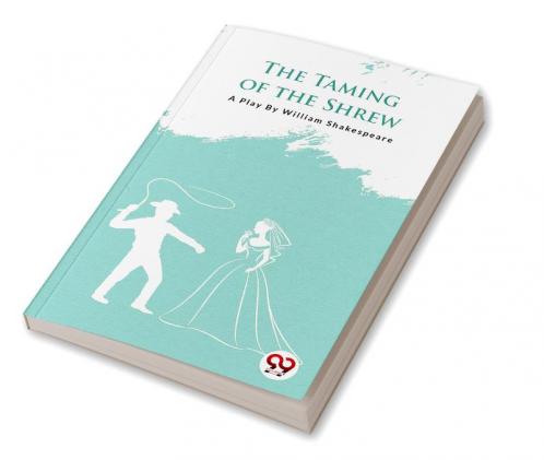 The Taming Of The Shrew
