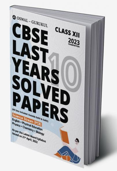 Oswal - Gurukul Last Years 10 Solved Papers - Science (PCB): CBSE Class 12 for Exam 2023