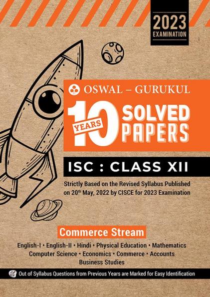 Oswal - Gurukul Commerce Stream 10 Years Solved Papers : ISC 12 for Exam 2023