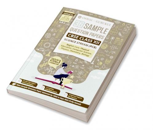 Oswal - Gurukul 36 Sample Question Papers Science Stream (PCB) : CBSE Class 12 Exam 2023