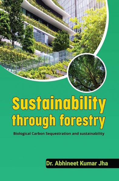 Sustainability Trough Forestry