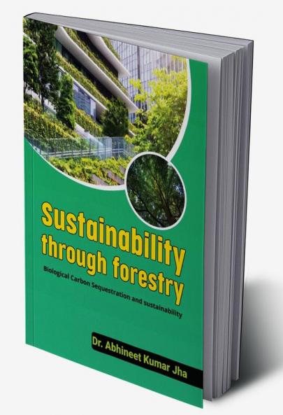 Sustainability Trough Forestry