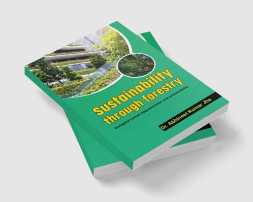 Sustainability Trough Forestry