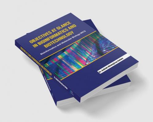Objectives at Glance in Bioinformatics and Biotechnology