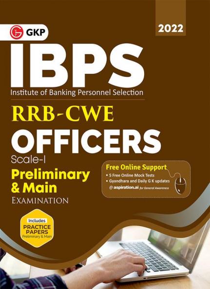 IBPS 2022 : RRB-CWE Officers Scale I Preliminary & Main - Guide