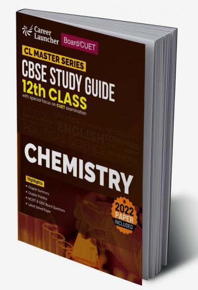 Board plus CUET 2023 CL Master Series - CBSE Study Guide - Class 12 - Chemistry