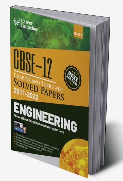 CBSE Class XII 2023 : Chapter and Topic-wise Solved Papers 2011-2022 : Engineering (PCME) (All Sets - Delhi & All India) by Career Launcher