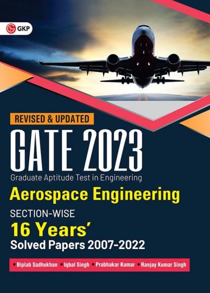 GATE 2023 : Aerospace Engineering - 16 Years' Section-wise Solved Paper 2007-22