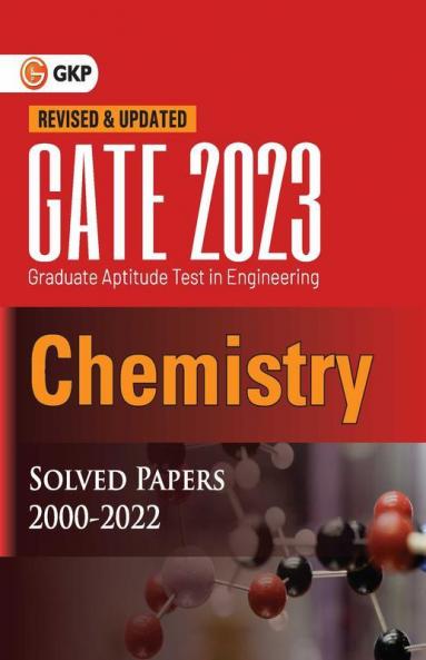 GATE 2023 : Chemistry - Solved Papers 2000-2022 by GKP