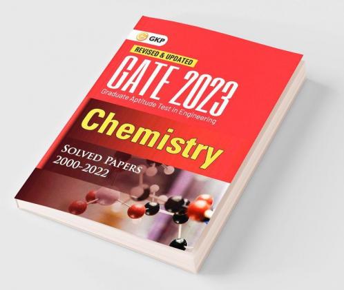 GATE 2023 : Chemistry - Solved Papers 2000-2022 by GKP