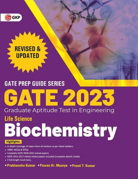 GATE 2023 : Life science - Biochemistry - Guide by Dr. Prabhanshu Kumar Dr. Pawan Kr. Maurya Er. Preeti T. Kumar