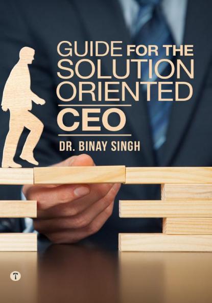 GUIDE FOR THE SOLUTIONS ORIENTED CEO