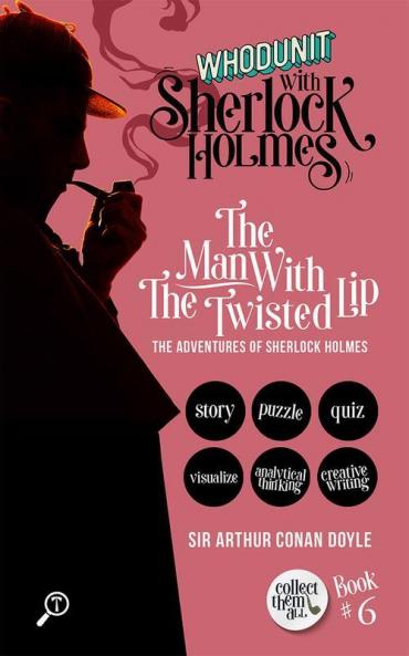 THE MAN WITH THE TWISTED LIP - THE ADVENTURES OF SHERLOCK HOLMES: WHODUNIT WITH SHERLOCK HOLMES
