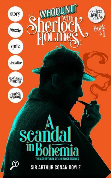 A SCANDAL IN BOHEMIA - THE ADVENTURES OF SHERLOCK HOLMES: WHODUNIT WITH SHERLOCK HOLMES