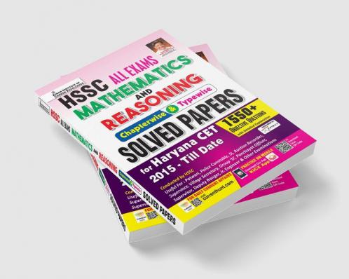 HSSC All Exam Mathematics & Reasoning Chapterwise and Typewise Solved Papers for Haryana CET 2015- Till Date 1500+ Questions