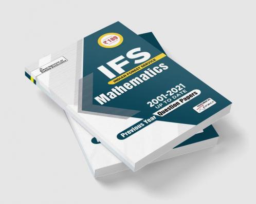IFS Mathematics 2001 to 2021 up to date Previous Years Question Papers