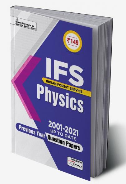 IFS Physics 2001 to 2021 up to date Previous Years Question Papers