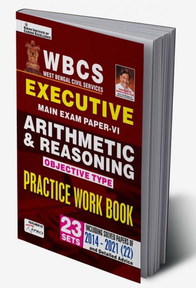 WBCS Executive Main Exam Paper- 6 Arithmetic and Reasoning Objective Type Practice Work book (23 SETS)