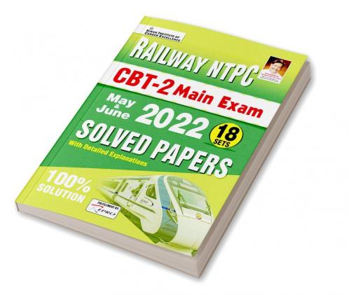 Railway NTPC CBT 2 Main Exam May & June 2022 18 Sets Solved Papers With Detailed Explanation