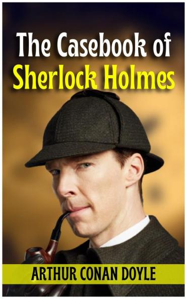 The Casebook of Sherlock Holmes