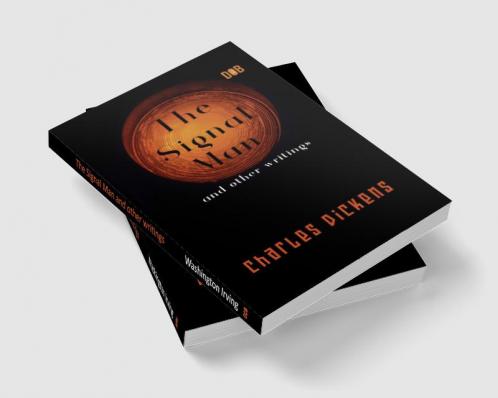 The Signal Man and other writings