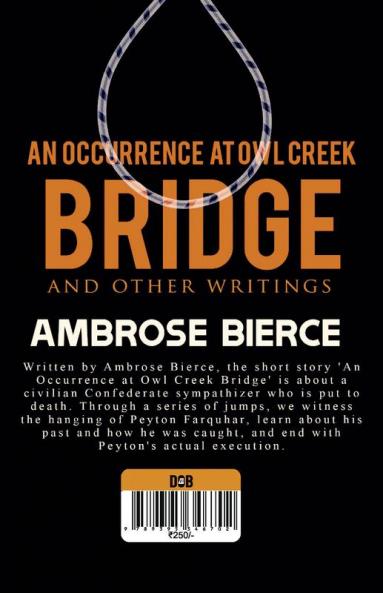 An Occurrence at Owl Creek Bridge And other Writings