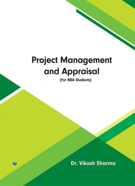 Project Management and Appraisal (For BBA Students)