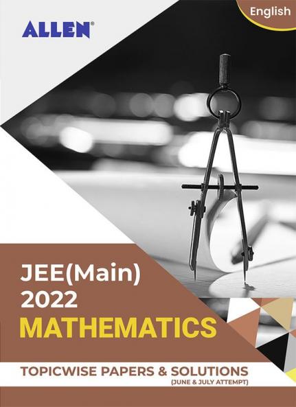 JEE (MAIN) 2022 Topicwise Maths Papers and Solutions in English (June & July attempt) | Past year papers by ALLEN