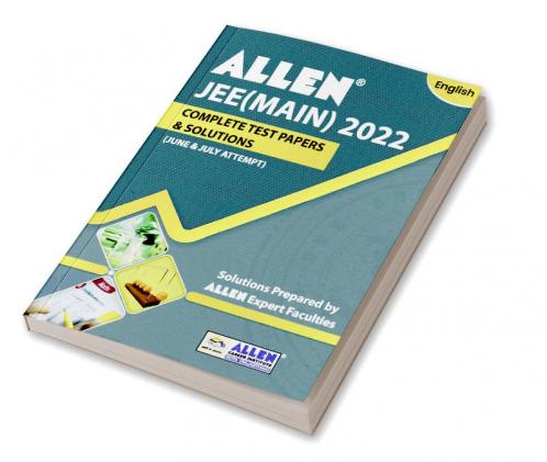 JEE (MAIN) 2022 Complete Test Papers with Solutions in English (June & July attempt)