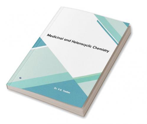 Medicinal and Heterocyclic Chemistry