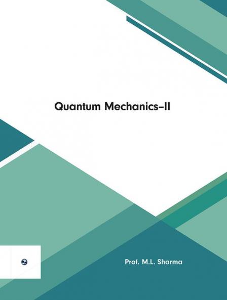 Quantum Mechanics–II