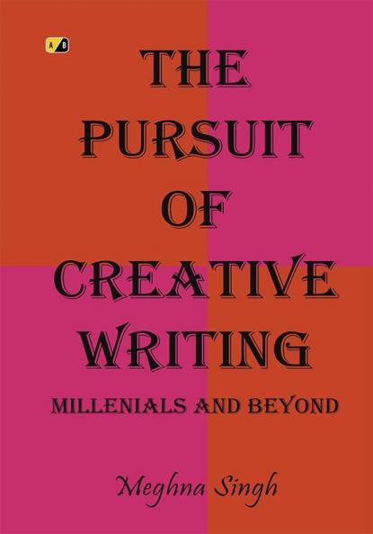 The Pursuit Of Creative Writing: Millenials And Beyond