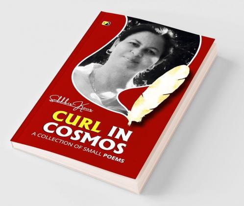 Curl In Cosmos: A Collection Of Small Poems