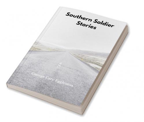 Southern Soldier Stories