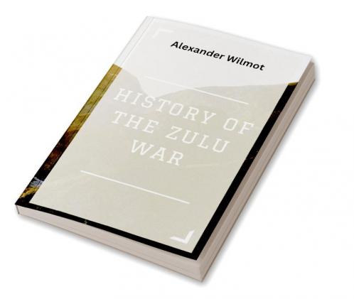 History of the Zulu War