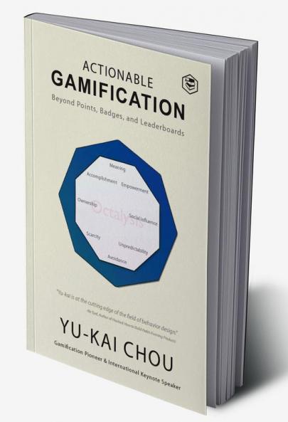 Actionable Gamification - Beyond Points Badges and Leaderboards