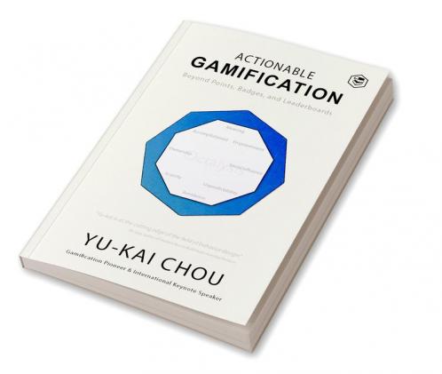 Actionable Gamification - Beyond Points Badges and Leaderboards